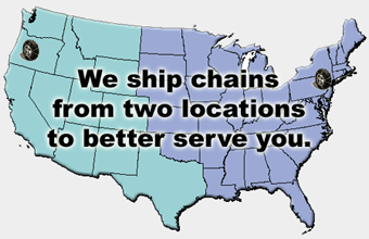 We ship chains from two locations (OR and PA) to better serve you.